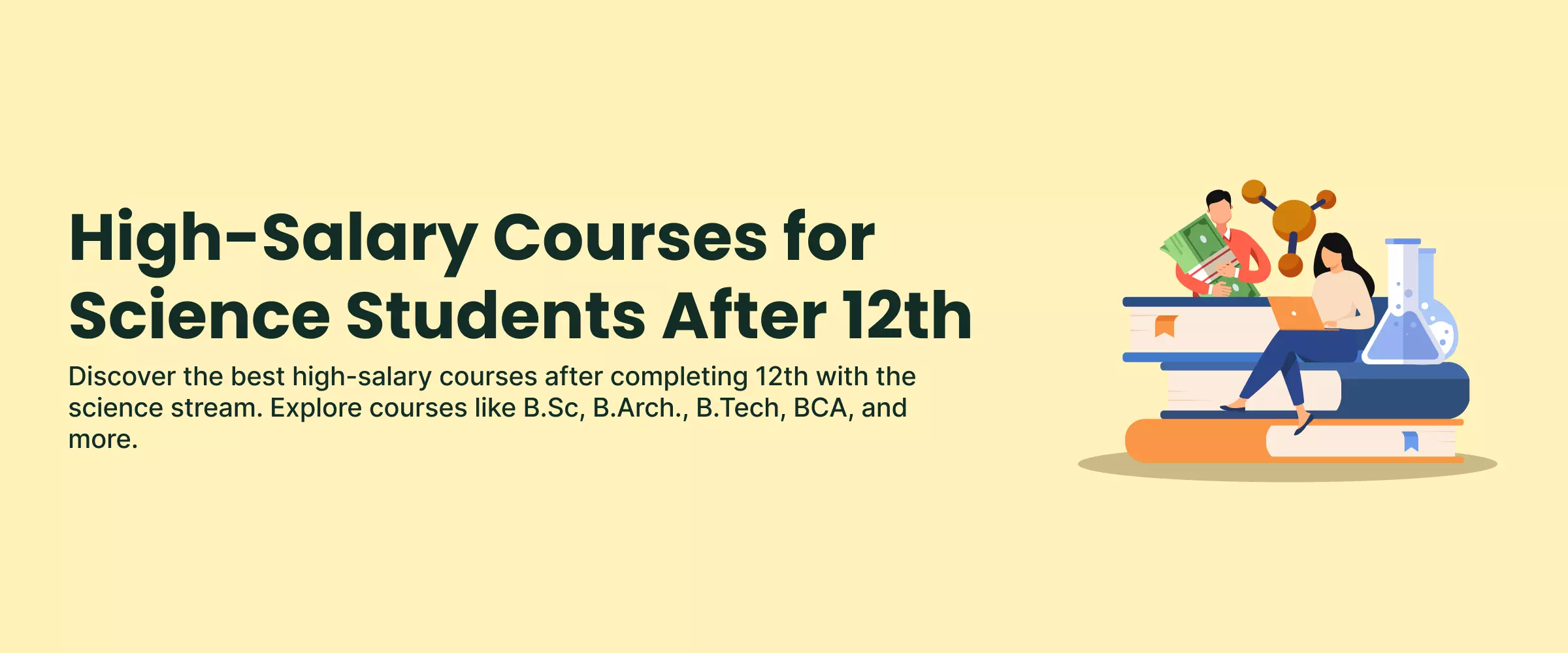 Top 20 High Salary Courses After 12th Science