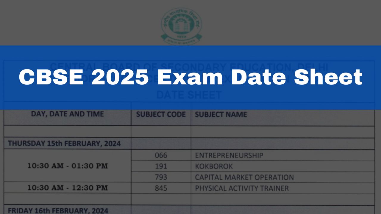 CBSE 2025 Exam Date Sheet