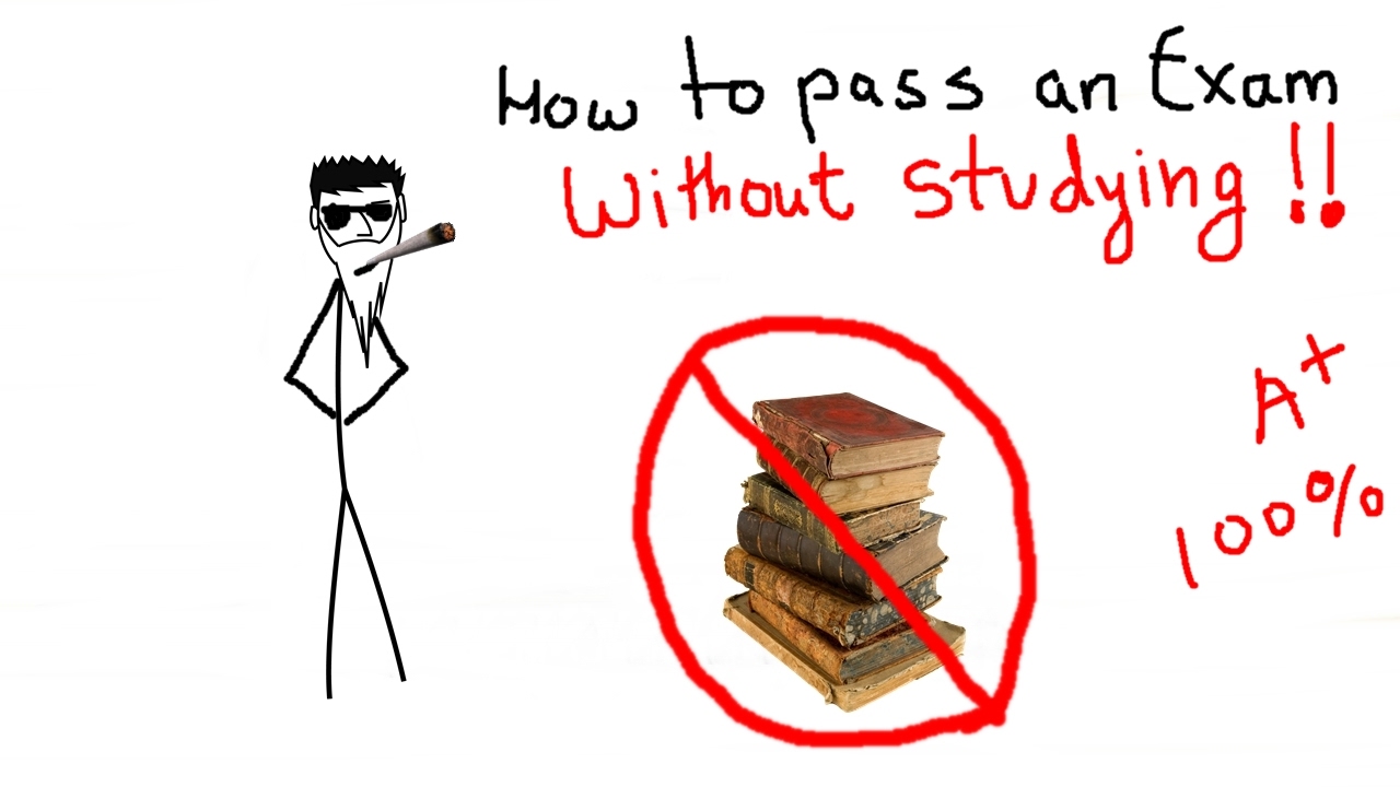 How to Pass Exams Without Studying