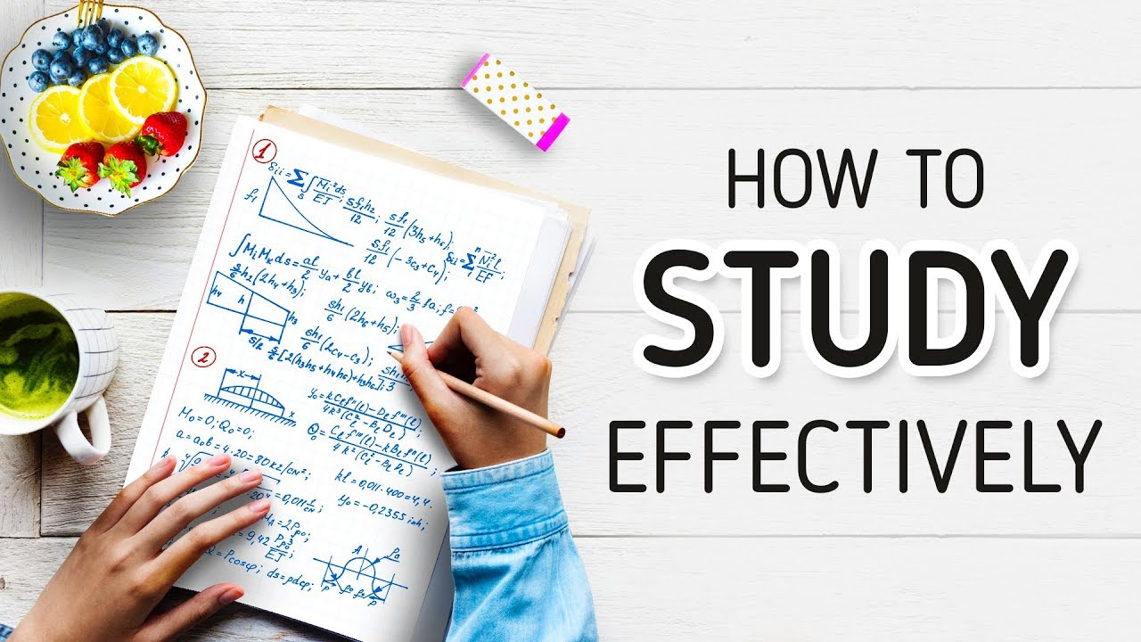 How to Study Effectively