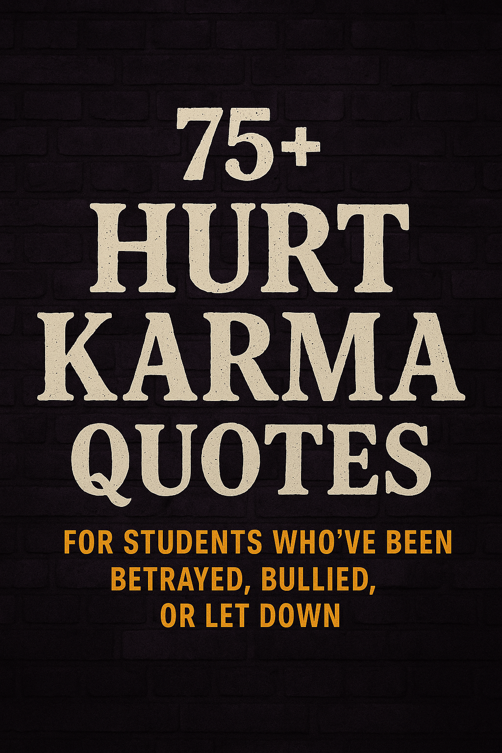 75+ Hurt Karma Quotes for Students Who’ve Been Betrayed, Bullied, or Let Down
